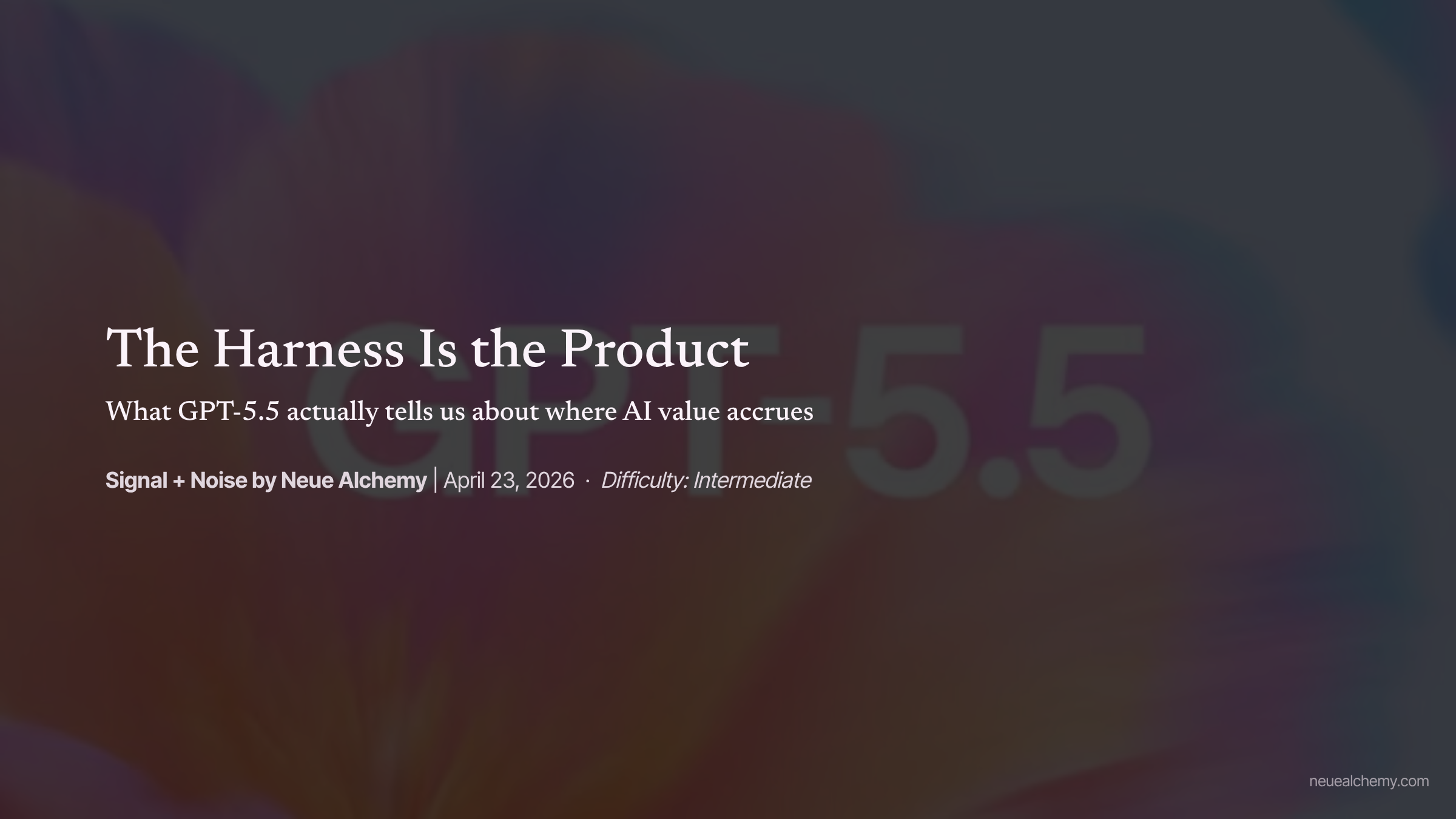 The Harness Is the Product